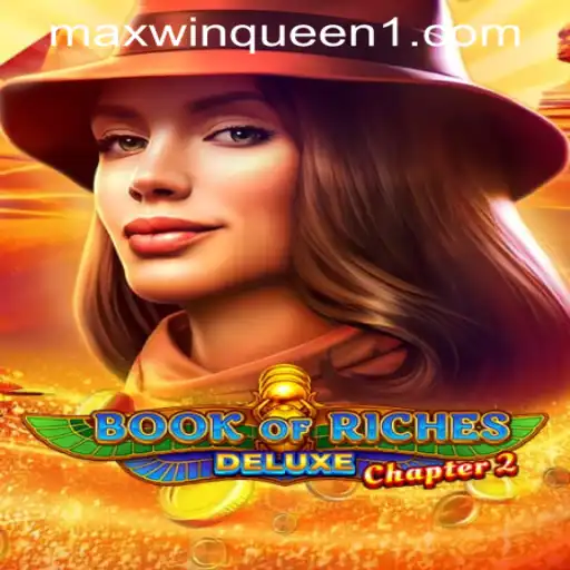 Discover the Thrills of Book of Riches Deluxe Chapter 2 at MaxwinQueen Casino