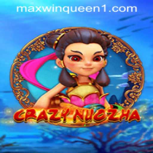 Exploring CrazyNuoZha: An Exciting Journey in MaxwinQueen Casino