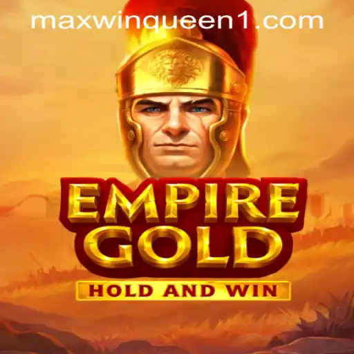 Explore the Thrilling World of EmpireGold at MaxwinQueen Casino
