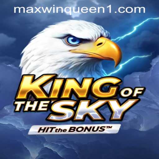Unveiling 'KingOfTheSky': Conquer the Heights at MaxwinQueen Casino