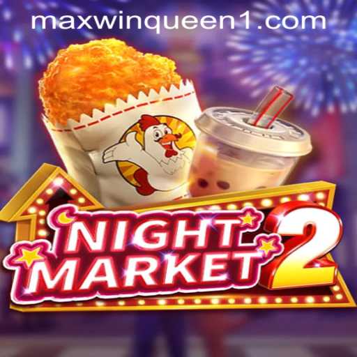Exploring the Exciting World of NightMarket2 at MaxwinQueen Casino