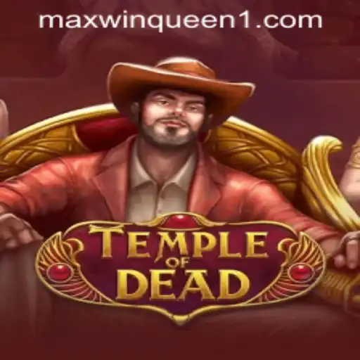 Exploring the Enigmatic World of TempleofDead at MaxwinQueen Casino